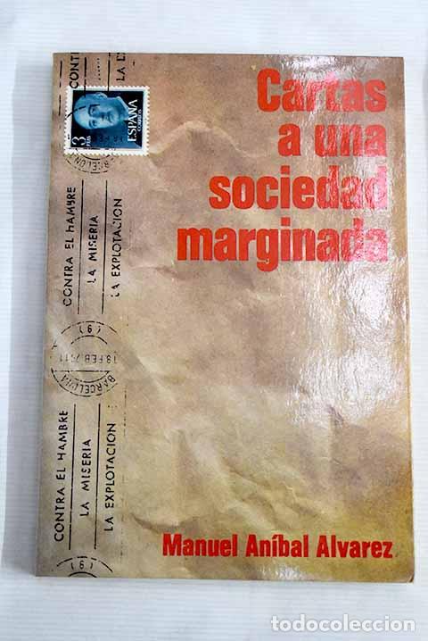 Libros: Cartas a una sociedad marginada.- &Aacute;lvarez, Manuel An&iacute;bal - Foto 1