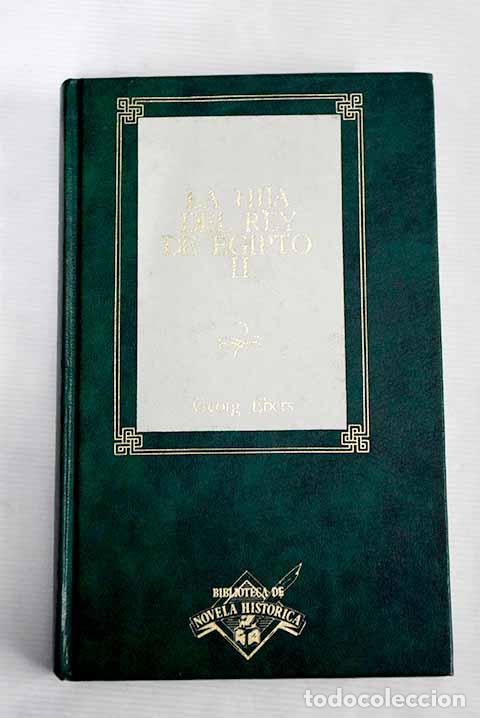 Libros: La hija del rey de Egipto, tomo II.- Ebers, Georg - Foto 1