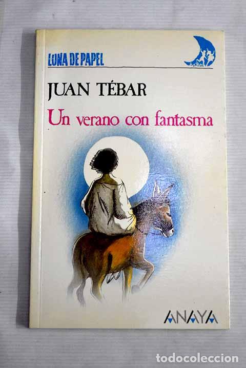 Libros: Un verano con fantasma.- T&eacute;bar, Juan - Foto 1