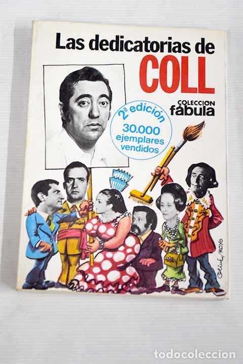 Libros: Las dedicatorias de Coll.- Coll, Jos&eacute; Luis - Foto 1