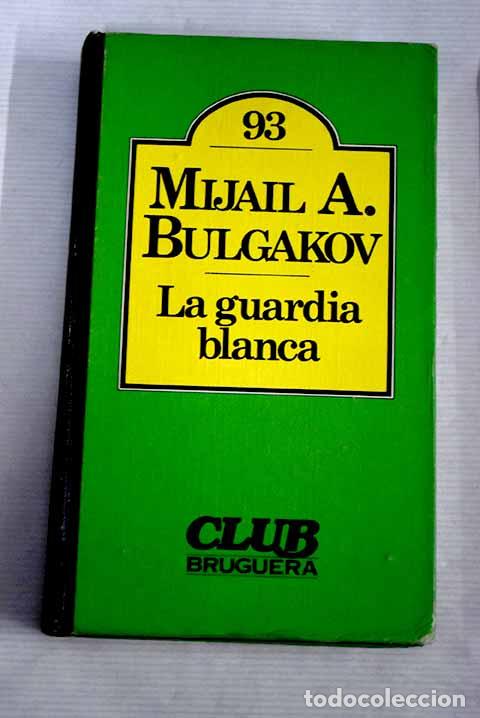 Libros: La guardia blanca: Bulgakov, Mikhail.- Bulgakov, Mikhail - Foto 1