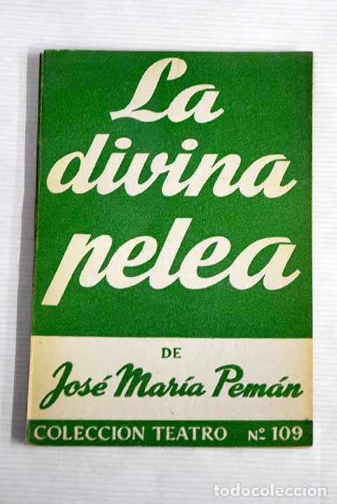 Libros: La divina pelea: comedia en dos partes.- Pem&aacute;n, Jos&eacute; Mar&iacute;a - Foto 1