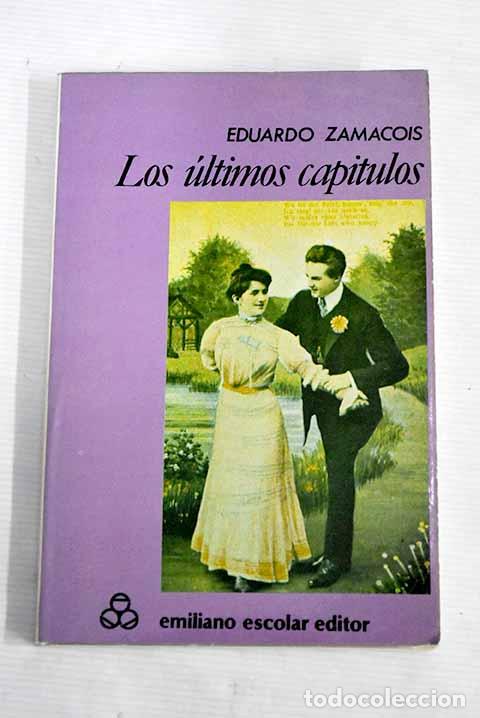 Libros: Los &uacute;ltimos cap&iacute;tulos.- Zamacois, Eduardo - Foto 1