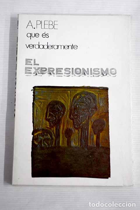 Libros: El Expresionismo: Plebe, Armando.- Plebe, Armando - Foto 1