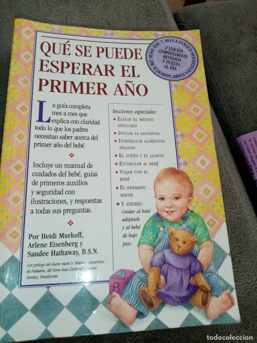 Libros: QUE SE PUEDE ESPERAR EL PRIMER A&Ntilde;O. MURKOFF, EISENBERG Y HATHAWAY. EST2B2 - Foto 1