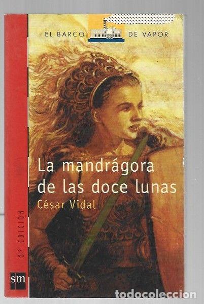 Libros: MANDRAGORA DE LAS DOCE LUNAS - LA - VIDAL, CESAR - Foto 1