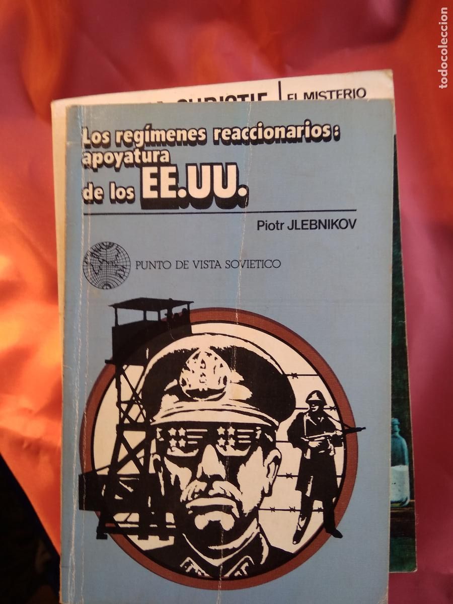 Libri di seconda mano: Los reg&iacute;menes reaccionarios: apoyatura de los EE.UU. Piotr Jlebnikov L.9601-2015
