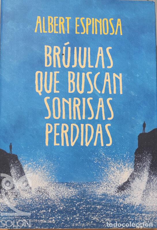 Libros: Br&uacute;julas que buscan sonrisas perdidas - Albert Espinosa - Foto 1
