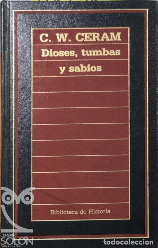 Libros: Dioses, tumbas y sabios - C. W. Ceram - Foto 1