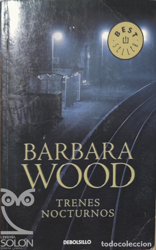 Libros: Trenes nocturnos - Barbara Wood - Foto 1