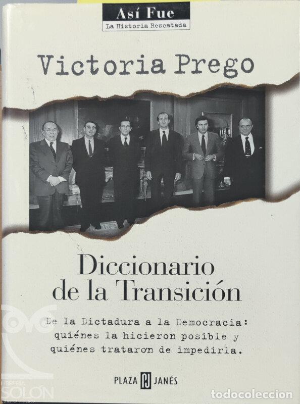 Libros: Diccionario de la Transici&oacute;n - Victoria Prego - Foto 1