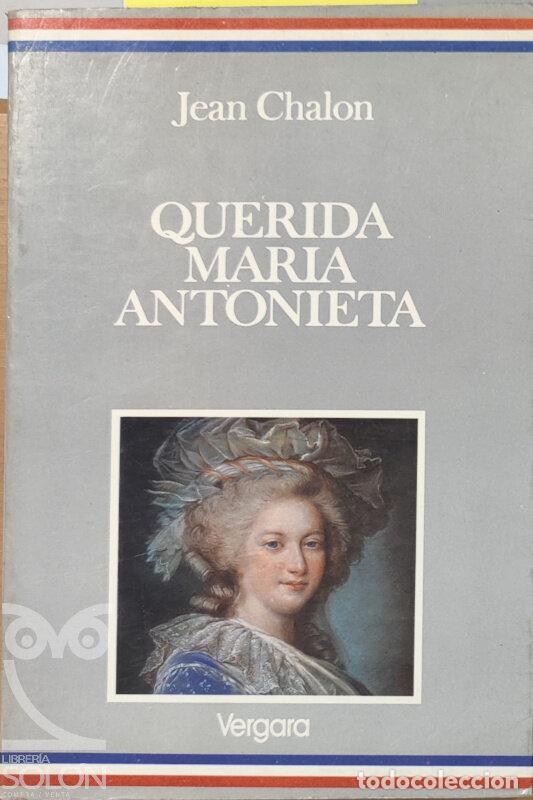 Libros: Querida Mar&iacute;a Antonieta - Jean Chalon - Foto 1