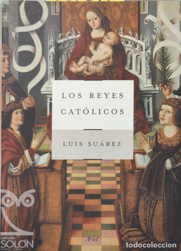 Libros: Los Reyes Cat&oacute;licos - Luis Su&aacute;rez - Foto 1