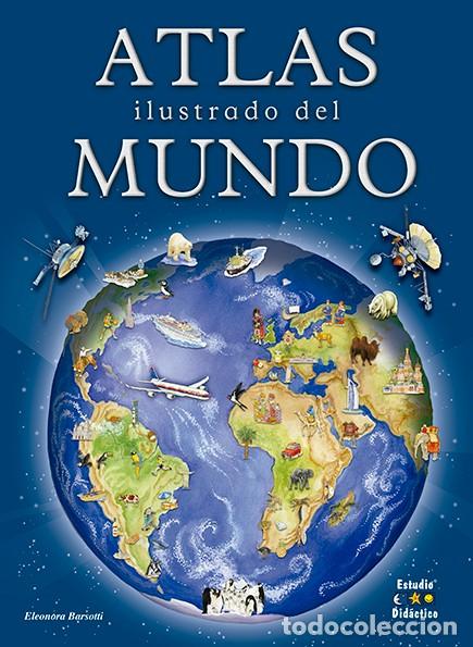 B&uuml;cher: ATLAS ILUSTRADO DEL MUNDO - BARSOTTI, ELEONORA