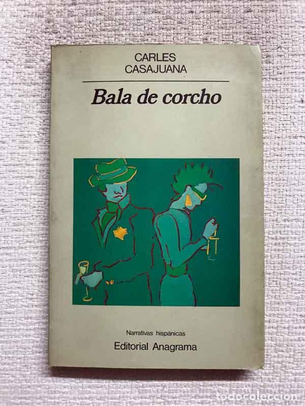 Libros: Bala de corcho - Carles Casajuana - Foto 1