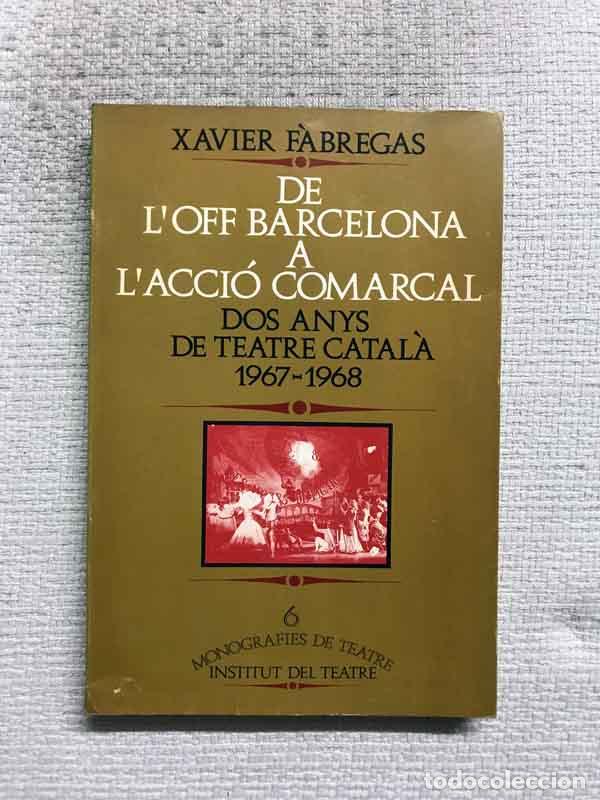 Libros: De lOff Barcelona a lacci&oacute; comarcal - Xavier F&agrave;bregas - Foto 1