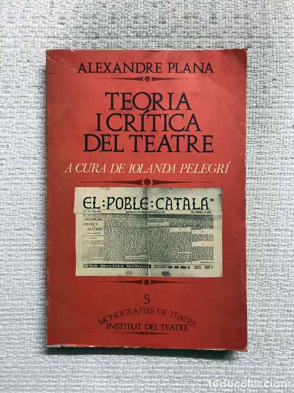 Libros: Teoria i cr&iacute;tica del teatre - Alexandre Plana - Foto 1