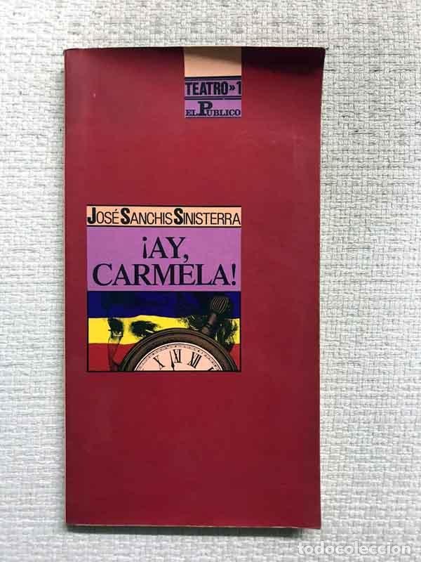 Libros: Ay, Carmela! - Jos&eacute; Sanchis Sinisterra - Foto 1