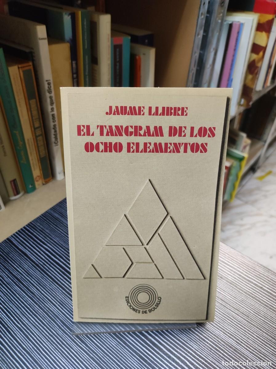 Libros: EL TANGRAM DE LOS OCHO ELEMENTOS. Jaume Llibre - Foto 1