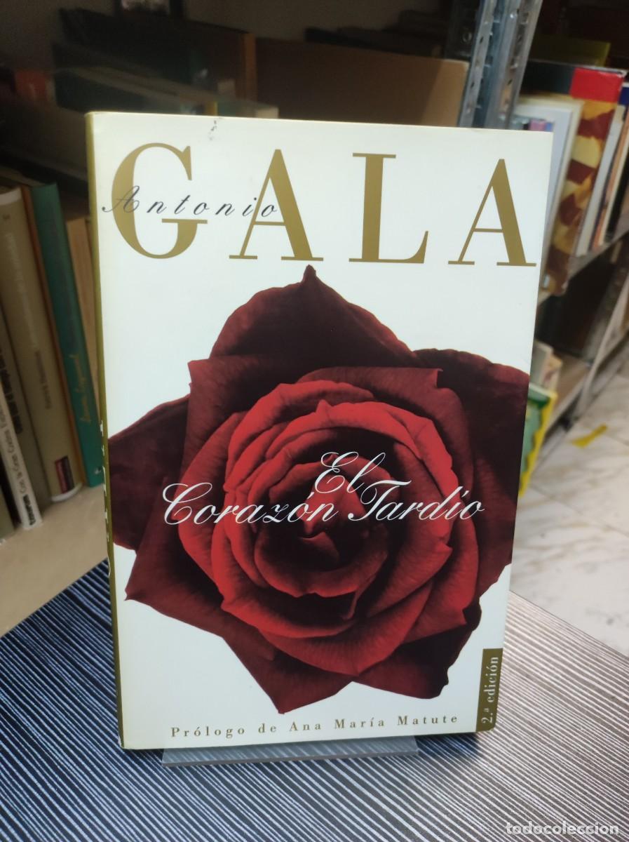 Libros: ANTONIO GALA EL CORAZON TARDIO - Foto 1