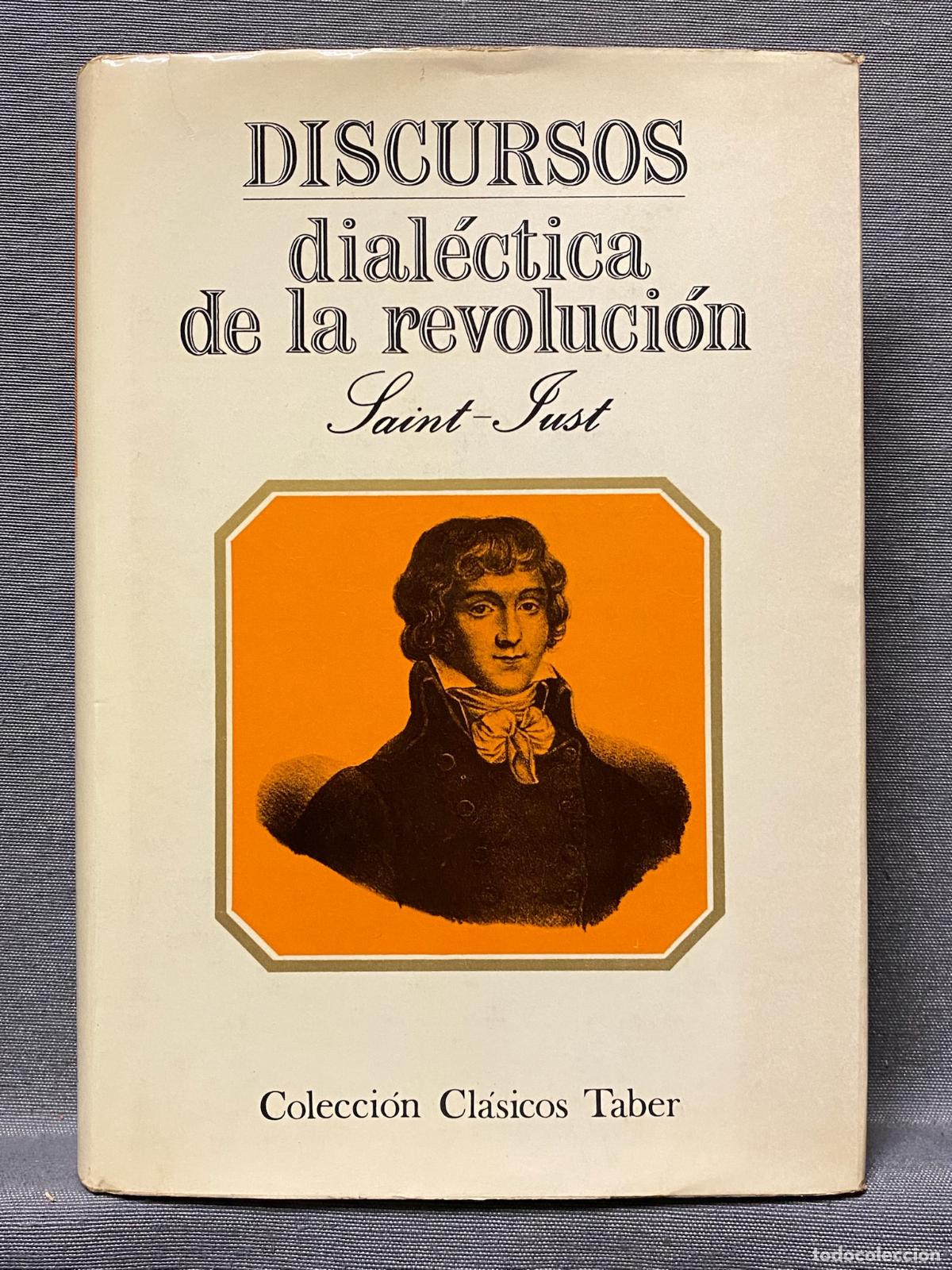 Libros: DISCURSOS: DIAL&Eacute;CTICA DE LA REVOLUCI&Oacute;N. - SAINT-JUST. - Foto 1
