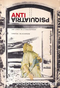 Libros: Antipsiquiatr&iacute;a - Christian Delacampagne - Foto 1