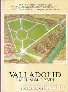 Libros: Valladolid en el siglo XVIII - VV.AA - Foto 1