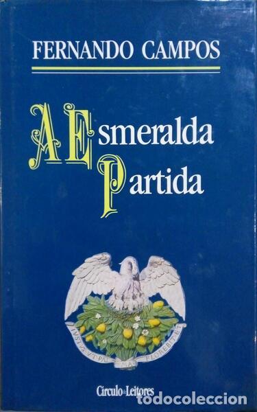 Libros: CAMPOS. (Fernando) - A ESMERALDA PARTIDA. - Foto 1