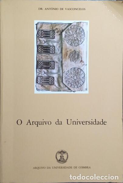 Libros: VASCONCELOS. (Ant&oacute;nio de) - O ARQUIVO DA UNIVERSIDADE. - Foto 1