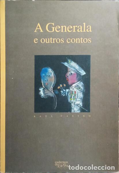 Libros: CASTRO. (Ra&uacute;l) - A GENERALA E OUTOS CONTOS. - Foto 1