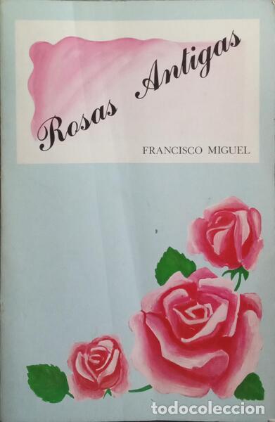 Libros: DUARTE. (Francisco Miguel) - ROSAS ANTIGAS. - Foto 1