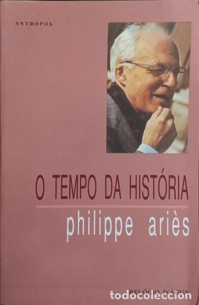Libros: ARI&Egrave;S. (Philippe) - O TEMPO DA HIST&Oacute;RIA. - Foto 1