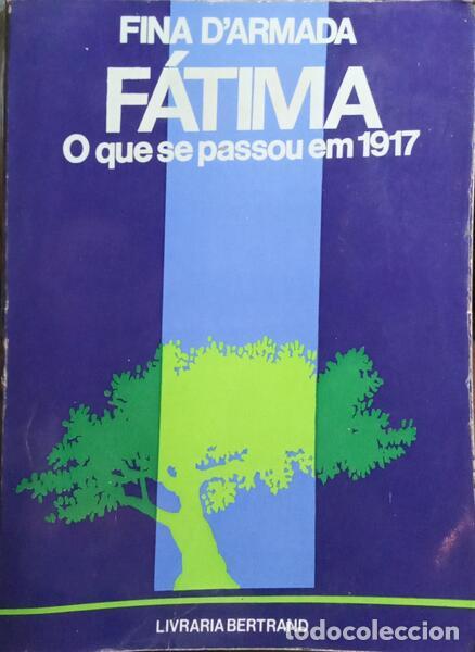B&uuml;cher: ARMADA. (Fina de) - F&Aacute;TIMA, O QUE SE PASSOU EM 1917.