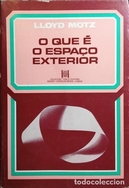 Libri di seconda mano: MOTZ. (Lloyd) - O QUE &Eacute; O ESPA&Ccedil;O EXTERIOR.