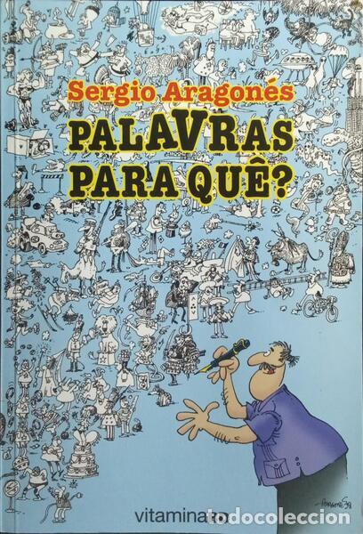 Libros: ARAGON&Eacute;S. (Sergio) - PALAVRAS PARA QU&Ecirc;? [1.&ordf; EDI&Ccedil;&Atilde;O] - Foto 1