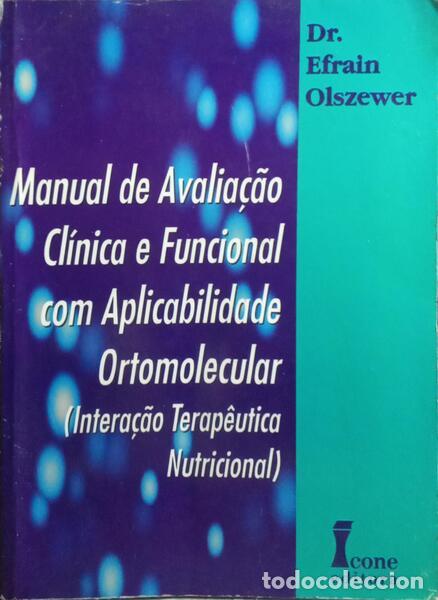 Libros: OLSZEWER. (Efrain) - MANUAL DE AVALIA&Ccedil;&Atilde;O CL&Iacute;NICA E FUNCIONAL COM APLICABILIDADE ORTOMOLECULAR. - Foto 1