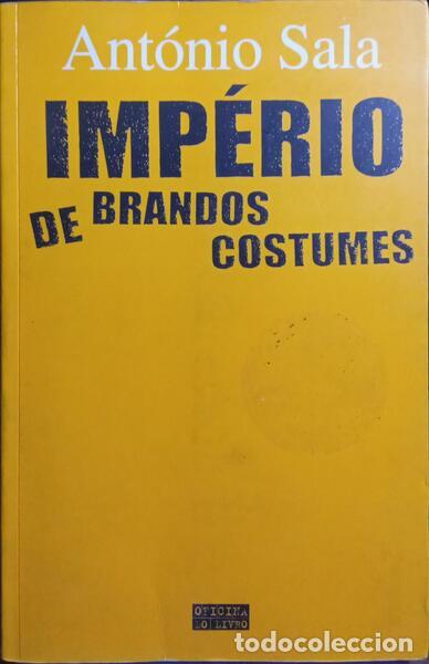 Libros: SALA. (Ant&oacute;nio) - IMP&Eacute;RIO DE BRANDOS COSTUMES. - Foto 1
