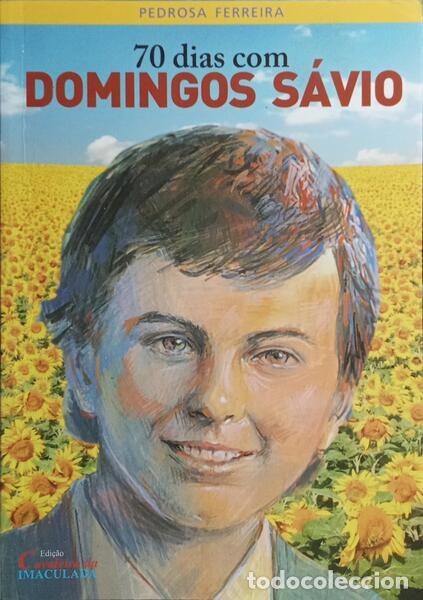 Libros: FERREIRA. (Pedrosa) - 70 DIAS COM DOMINGOS S&Aacute;VIO. - Foto 1