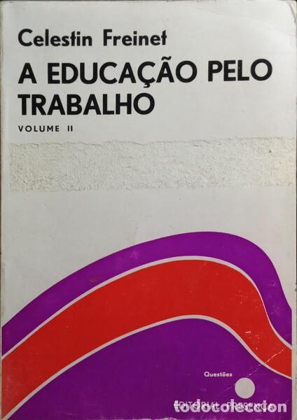 Libros: FREINET. (Celestin) - A EDUCA&Ccedil;&Atilde;O PELO TRABALHO. [2.&ordm; VOL.] - Foto 1
