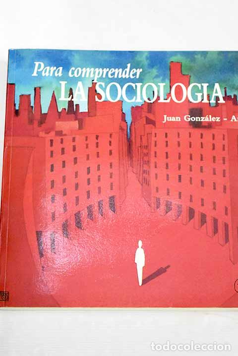 Libros: Para comprender la sociolog&iacute;a.- Gonz&aacute;lez-Anleo, Juan - Foto 1