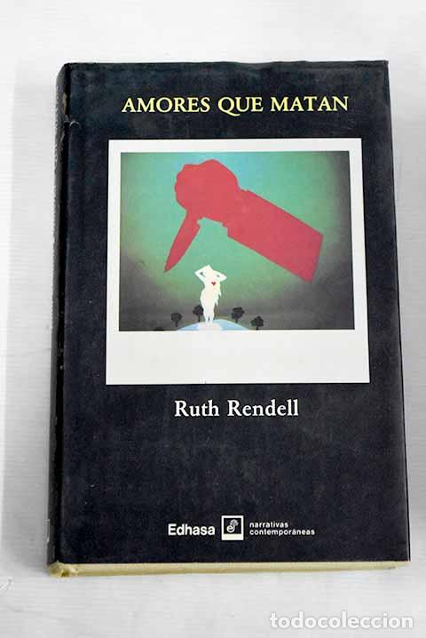 Libros: Amores que matan: Rendell, Ruth.- Rendell, Ruth - Foto 1