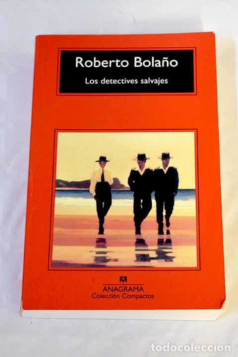 Libros: Los detectives salvajes.- Bola&ntilde;o, Roberto - Foto 1