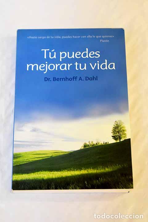Libros: T&uacute; puedes mejorar tu vida.- Dahl, Bernhoff A. - Foto 1