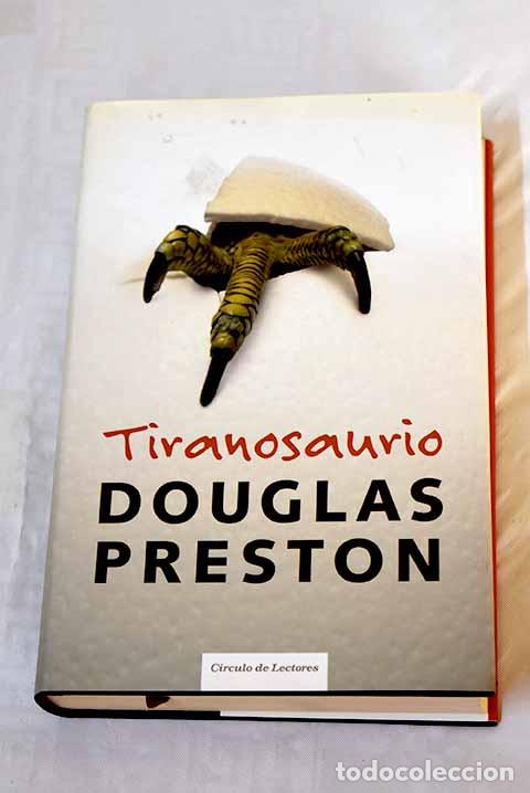 Libros: Tiranosaurio: Preston, Douglas.- Preston, Douglas - Foto 1