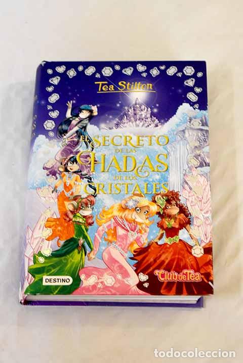 Libros: El secreto de las Hadas de los Cristales.- Stilton, Tea - Foto 1