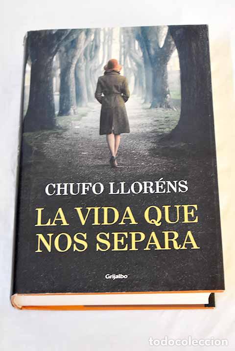 Libros: La vida que nos separa.- Llor&eacute;ns, Chufo - Foto 1