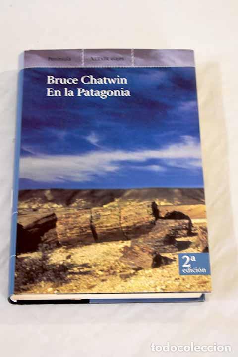Libros: En la Patagonia: Chatwin, Bruce.- Chatwin, Bruce - Foto 1