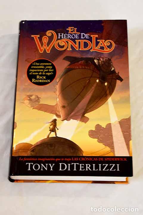 Libros: El h&eacute;roe de Wondla: DiTerlizzi, Tony.- DiTerlizzi, Tony - Foto 1