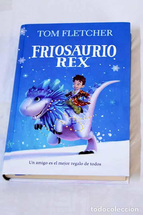 Libros: Friosaurio Rex: Fletcher, Tom.- Fletcher, Tom - Foto 1