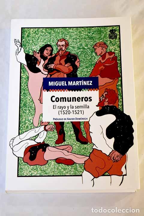Libros: Comuneros: el rayo y la semilla (1520-1521).- Mart&iacute;nez, Miguel - Foto 1